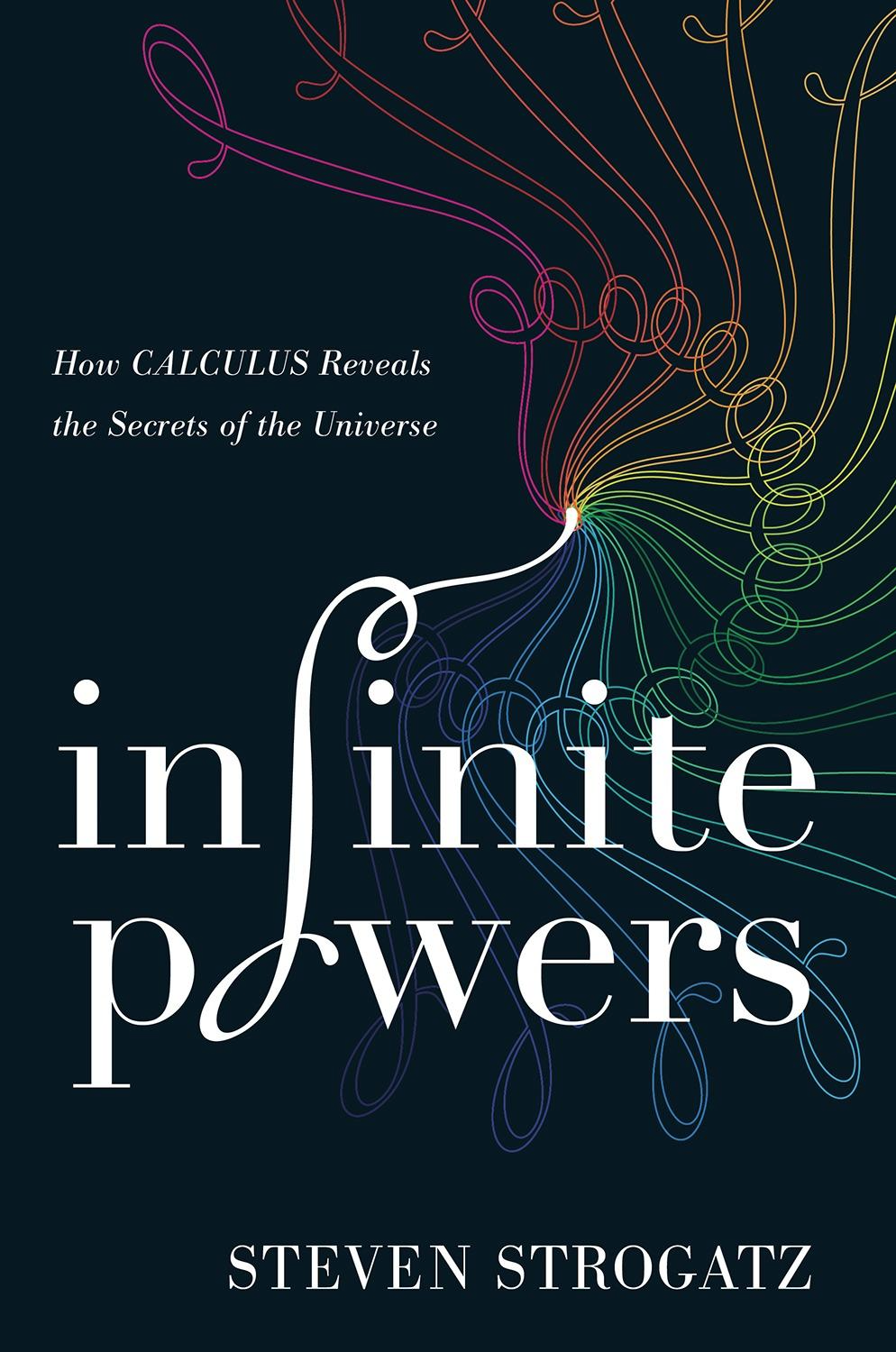 Cornell Mathematician’s New Book ‘Infinite Powers’ Reveals The ...